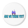 Are We There Yet? Magnets