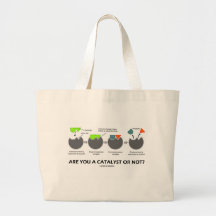 Are You A Catalyst Or Not? (Enzyme-Substrate) Canvas Bag