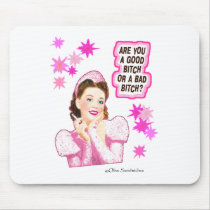 Are you a GOOD BITCH or a BAD BITCH Mousepads