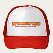Are you  a good person? hats