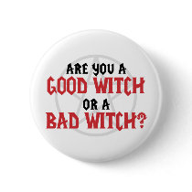 Are you a Good Witch or a Bad Witch buttons