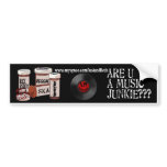 Are you a music Junkie? Bumper Sticker