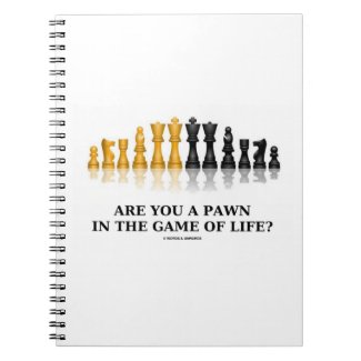 Are You A Pawn In The Game Of Life? (Chess Humor) Note Book