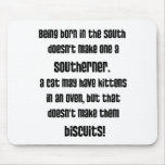 Are you a Southerner? Mouse Mat