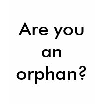 Are you an orphan? t-shirts
