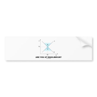 Are You At Equilibrium? (Supply-And-Demand Curve) bumpersticker