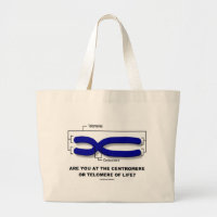 Are You At The Centromere Or Telomere Of Life? Jumbo Tote Bag