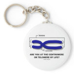 Are You At The Centromere Or Telomere Of Life? Keychains