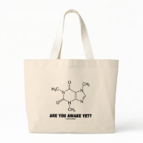 Are You Awake Yet? (Caffeine Molecule Attitude) Tote Bag
