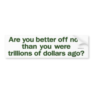 are you better off now bumpersticker