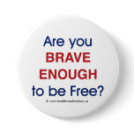 Are you brave enough to be free? - Pin