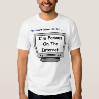are_you_famous_on_the_internet_tee_shirt