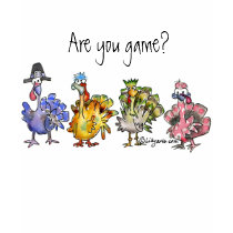 Are You Game? Turkey Cartoon T shirt