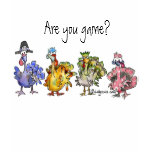 Are You Game? Turkey Cartoon T shirt
