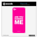 Are You Kidding Me? - iPhone 4/4S Skin skins