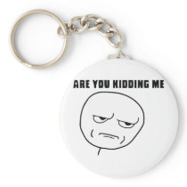 Are You Kidding Me Rage Face Meme Key Chain
