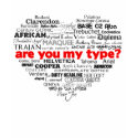 Are You My Type? t-shirts by 10000Words Are You My Type? t-shirts
