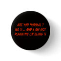 Are you normal ? buttons