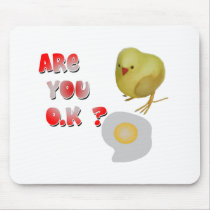 Are you o.k ? mousepads