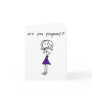 "Are you pregnant?" Cards