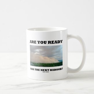 Are You Ready For The Next Haboob? (Dust Storm) Mug
