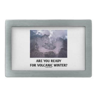 Are You Ready For Volcanic Winter? (Volcanology) Rectangular Belt Buckles