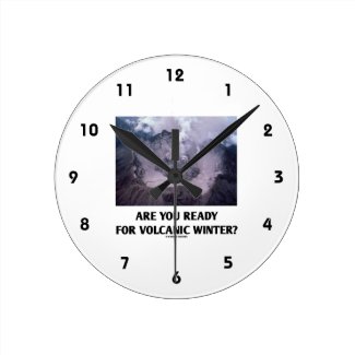 Are You Ready For Volcanic Winter? (Volcanology) Wallclock