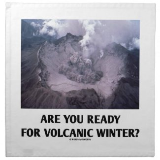 Are You Ready For Volcanic Winter? (Volcanology) Napkins