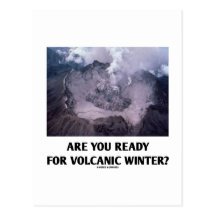 Are You Ready For Volcanic Winter? (Volcanology) Postcard