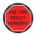 ARE YOU REALLY HUNGRY? magnets