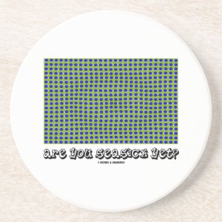Are You Seasick Yet? (Motion Illusion) Drink Coaster