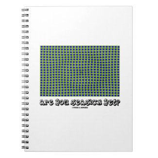Are You Seasick Yet? (Motion Illusion) Note Book