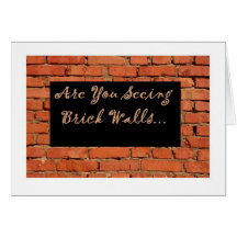 Are You Seeing Brick Walls? Card