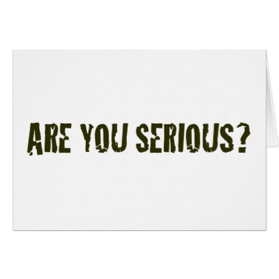 Are You Serious Card by worldsfair