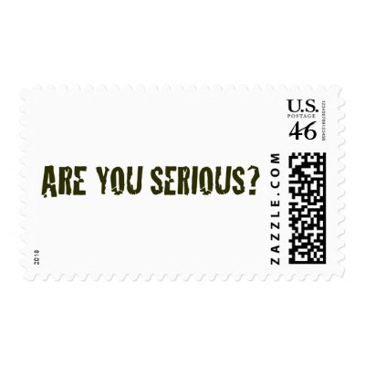 Are You Serious Stamp by worldsfair
