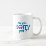 Are you sorry yet Faded.png Coffee Mugs