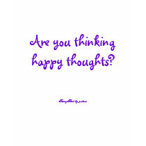 Are you thinking happy thoughts? t-shirts
