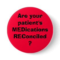Are your patient's MEDicationsREConciled? buttons