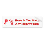 ared, Honk If You HaveArthrogryposis! bumper stickers