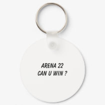 Arena 22 CAN U WIN ? keychains by mokieluv Arena 22 CAN U WIN ? keychains