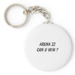 Arena 22 CAN U WIN ? keychains