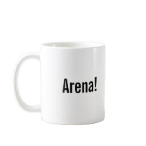 Arena! Mug by fbarena Arena! Mug