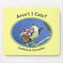 Aren't I Cute Bug Caterpillar Mouse Pad