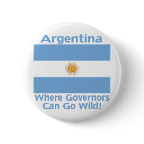 Argentina Where Governors Can Go Wild buttons by greenbaby Argentina Where Governors Can Go Wild buttons