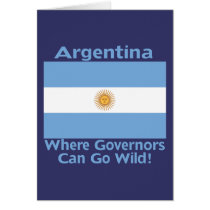 Argentina Where Governors Can Go Wild Greeting Cards