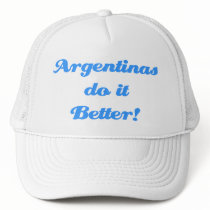 Argentinas do it Better! hats by LatinoTimeShirts Argentinas do it Better! hats
