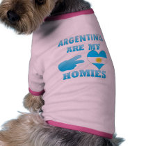 Argentines are my Homies Dog Clothes