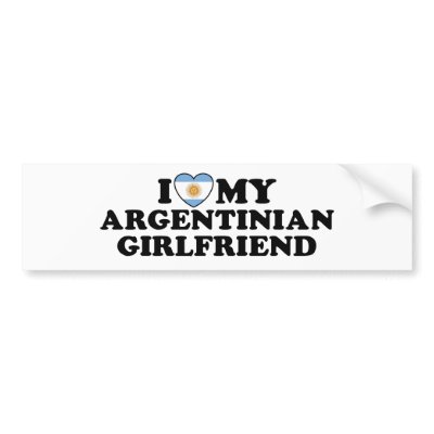 Argentinian Girlfriend Bumper Stickers by magarmor