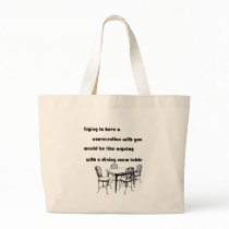 Arguing with a Dining Room Table Bag