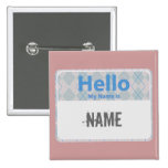 Argyle Hello My Name is, NAME buttons